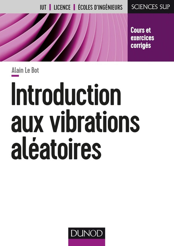 Introduction aux vibrations aléatoires ; cours et exercices corrigés