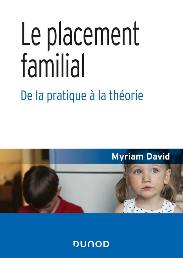 Le placement familial ; de la pratique à la théorie