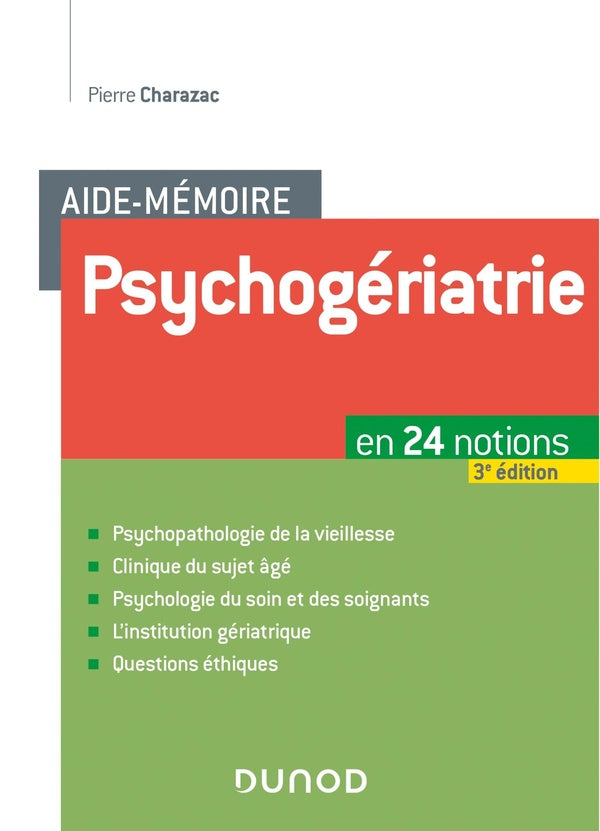 Aide-mémoire : psychogériatrie ; en 24 notions (3e édition)