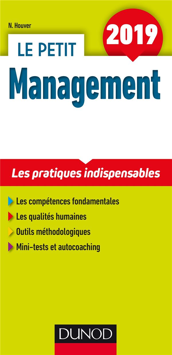 Le petit management ; les pratiques indispensables (édition 2019)