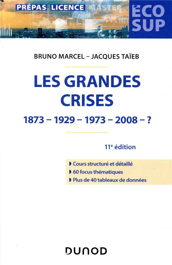 Les grandes crises ; 1873-1929-1973-2008-? (11e édition)