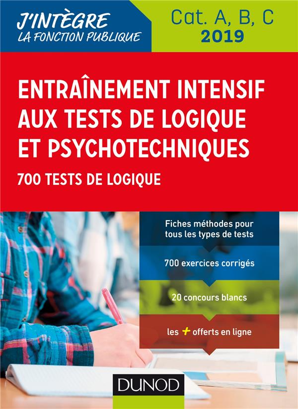 Tous concours fonction publique ; entrainement intensif aux tests de logique et psychotechniques (édition 2019)