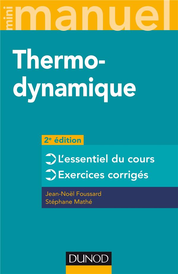 Mini manuel : physique Tome 1 ; mini manuel de thermodynamique ; rappels de cours et exercices corrigés (2e édition)