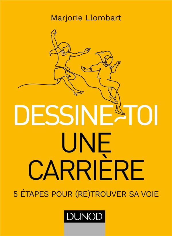 Dessine-toi une carrière ; 5 étapes pour trouver sa voie