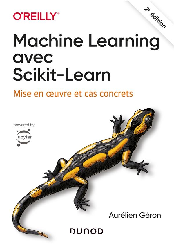Machine learning avec Scikit-Learn ; mise en oeuvre et cas concrets (2e édition)