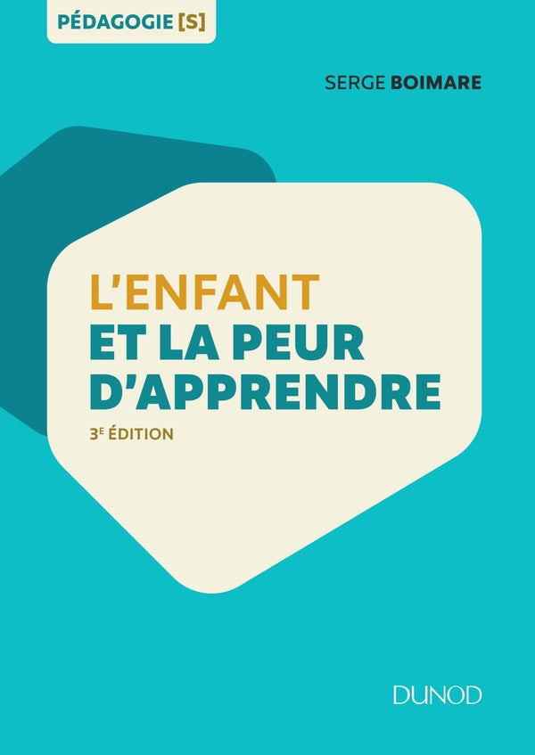 L'enfant et la peur d'apprendre (3e édition)