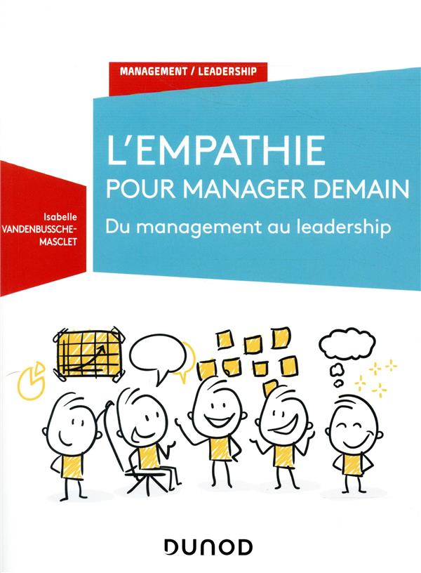 L'empathie pour manager demain ; du management au leadership