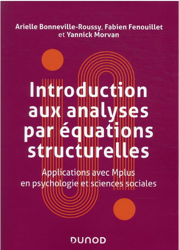 Introduction aux analyses par équations structurelles : applications avec Mplus en psychologie et sciences sociales