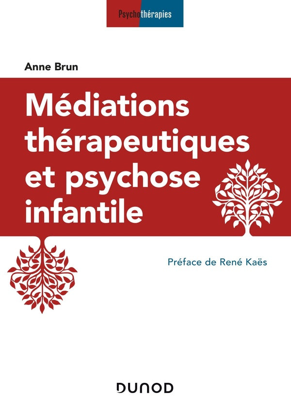 Médiations thérapeutiques et psychose infantile (3e édition)
