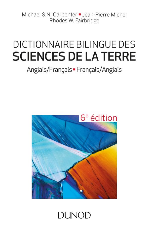 Dictionnaire bilingue des sciences de la terre ; anglais/francais-francais/anglais (6e édition)
