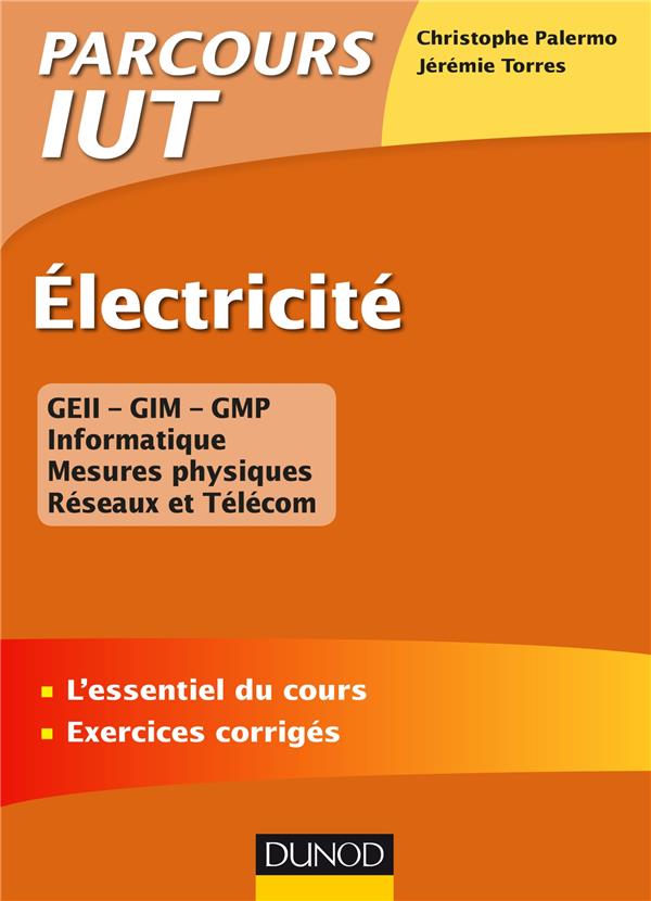 électricité ; l'essentiel du cours - exercices corrigés