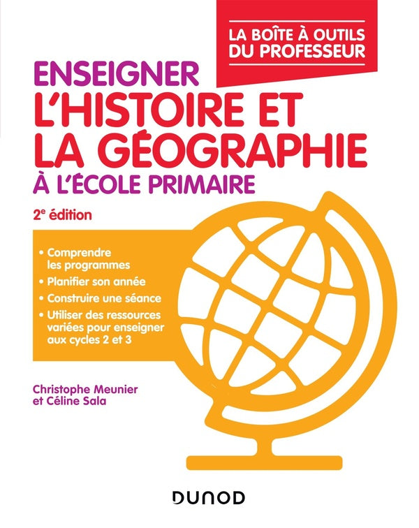 Enseigner l'histoire et la géographie à l'école primaire ; la boîte à outils du professeur (2e édition)
