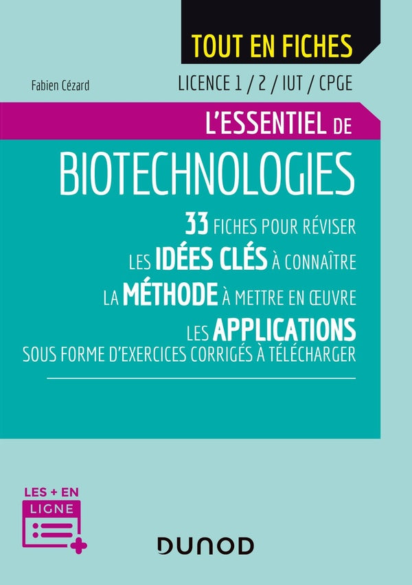 Biotechnologies ; licence 1, 2, IUT, CPGE ; l'essentiel en fiches