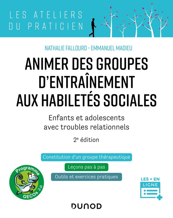 Animer des groupes d'entraînement aux habiletés sociales : enfants et adolescents avec troubles relationnels (2e édition)