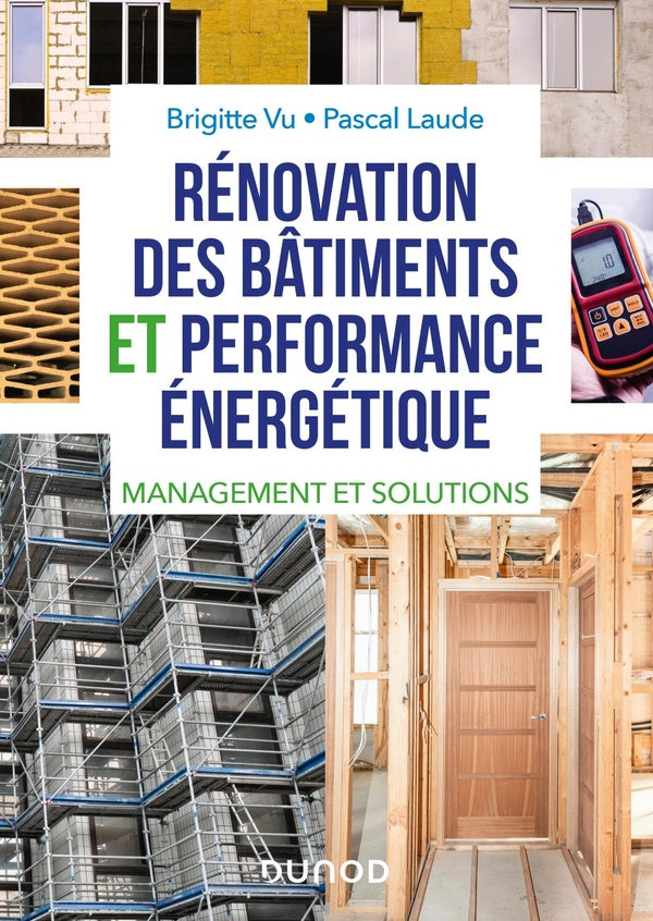 Rénovation des bâtiments et performance énergétique ; management et solutions