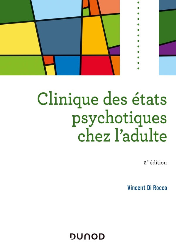 Clinique des états psychotiques chez l'adulte (2e édition)