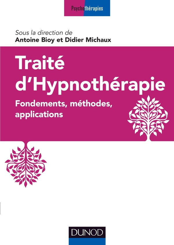 Traité d'hypnothérapie ; fondements, méthodes, applications