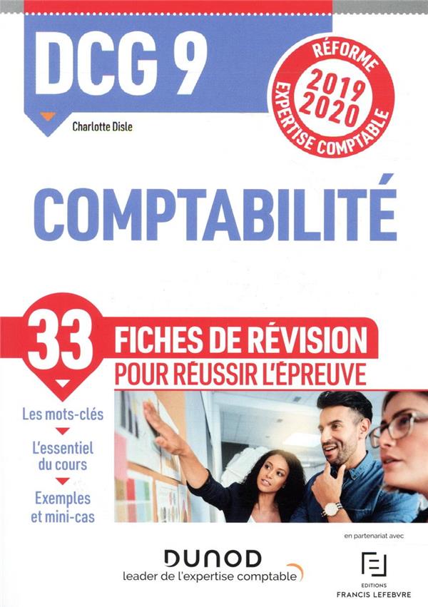 DCG 9 ; comptabilité ; 33 fiches de révision pour réussir l'épreuve (édition 2019/2020)