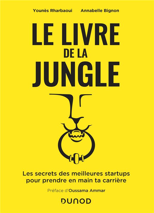 Le livre de la jungle ; les secrets des meilleures start-up pour prendre en main ta carrière