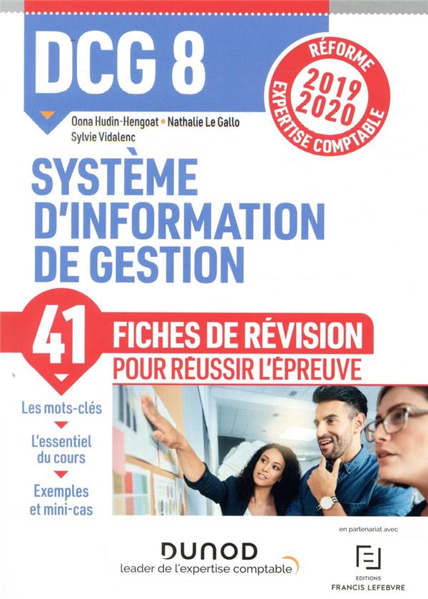 DCG 8 ; systèmes d'information de gestion ; 41 fiches de révision pour réussir l'épreuve (édition 2019/2020)