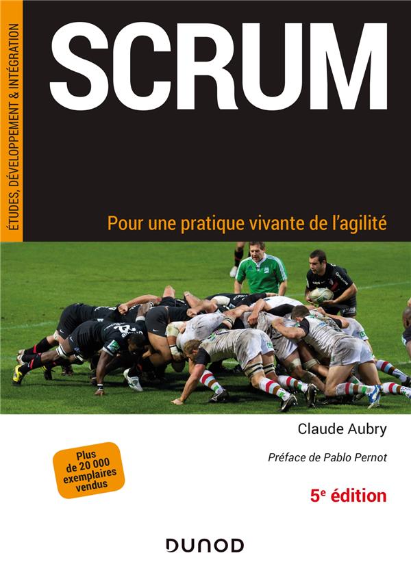 Scrum ; pour une pratique vivante de l'agilité (5e édition)