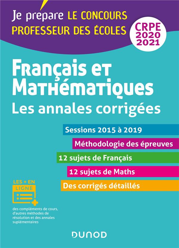 Je prépare : CRPE ; français et mathématiques ; les annales corrigées (édition 2020/2021)