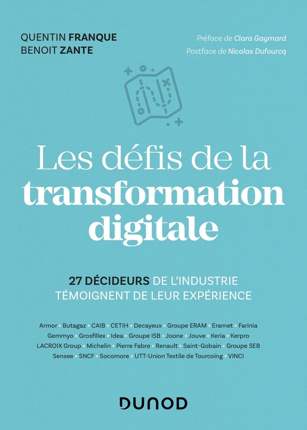 Les défis de la transformation digitale ; 27 décideurs de l'industrie partagent leur experience