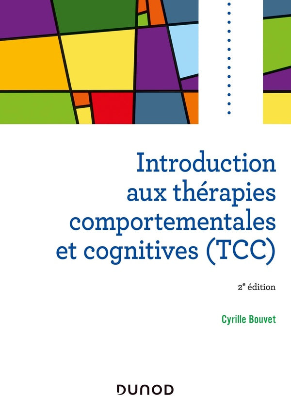 Introduction aux thérapies comportementales et cognitives (TCC) (2e édition)