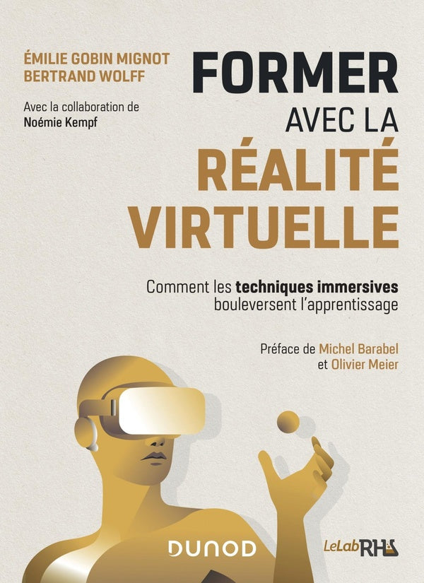 Former avec la réalite virtuelle ; comment les techniques immersives révolutionnent l'apprentissage