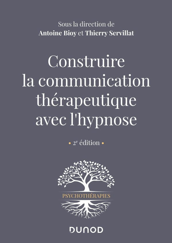 Construire la communication thérapeutique avec l'hypnose (2e édition)