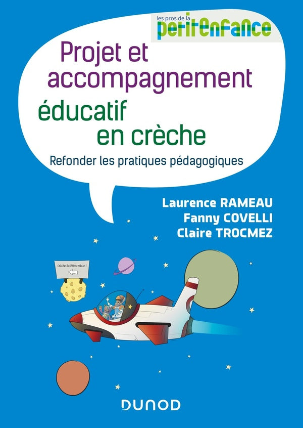 Projet et accompagnement éducatif en crèche ; refonder les pratiques pédagogiques
