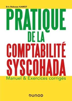 Pratique de la comptabilité syscohada ; manuel et exercices corrigés