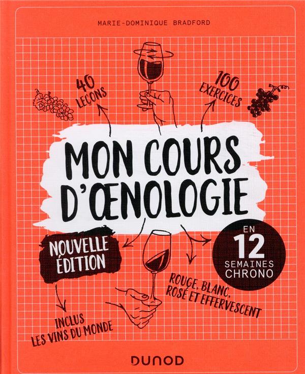 Mon cours d'oenologie ; en 12 semaines chrono (2e édition)