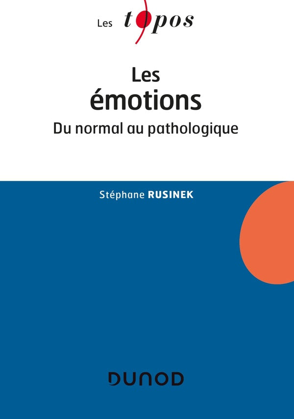 Les émotions ; du normal au pathologique (2e édition)