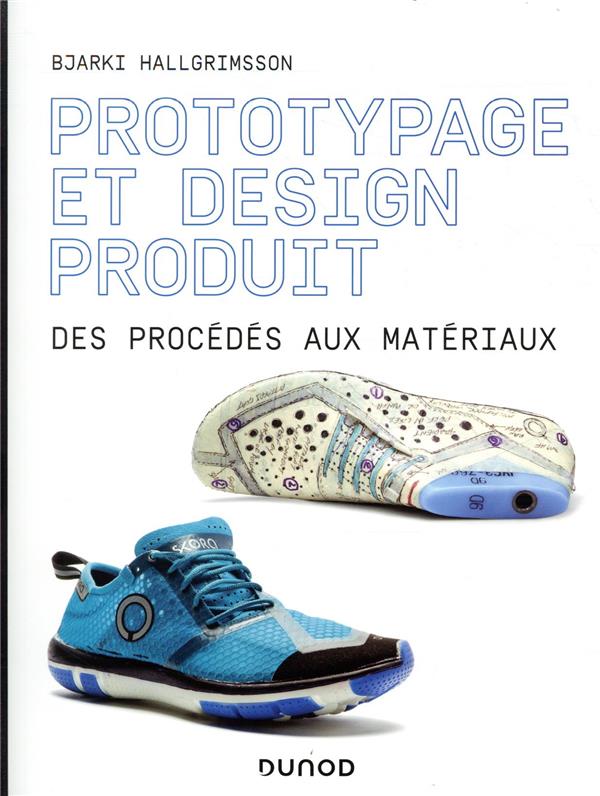 Prototypage et design produit ; des procédés aux matériaux