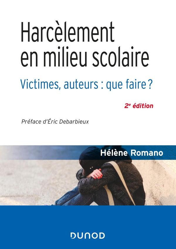 Harcèlement en milieu scolaire ; victimes, auteurs : que faire ? (2e édition)