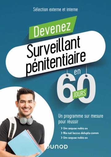 Devenez surveillant pénitentiaire en 60 jours ; sélectoin externe et interne ; un programme sur mesure pour réussir (édition 2021/2022)