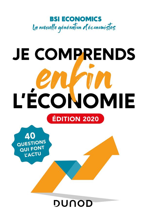Je comprends enfin l'économie ; 40 questions qui font l'actu (édition 2020)