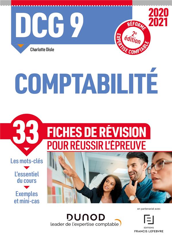 DCG 9 ; comptabilité ; 33 fiches de révision pour réussir l'épreuve (édition 2020/2021)