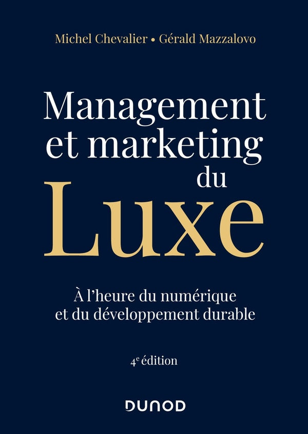 Management et marketing du luxe : à l'heure du numérique et du développement durable (4e édition)