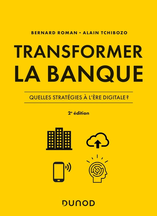 Transformer la banque ; quelles stratégies à l'ère digitale ? (2e édition)