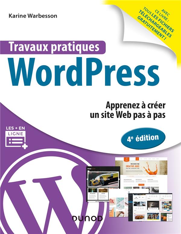 Travaux pratiques : Wordpress ; apprenez à creer un site web pas à pas (4e édition)