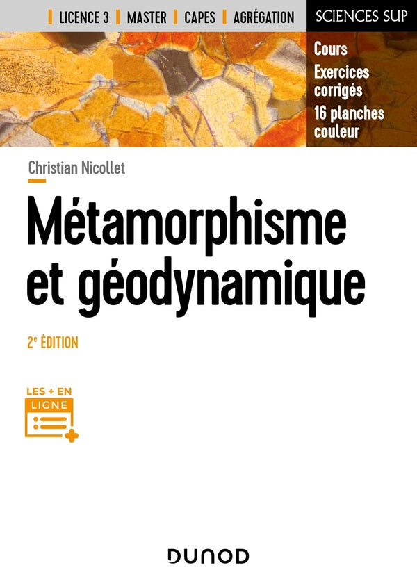 Métamorphisme et géodynamique ; cours, exercices corrigés, 16 planches couleurs (2e édition)