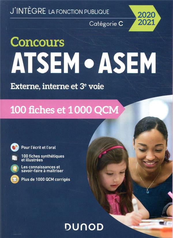 Concours ATSEM/ASEM ; 100 fiches et 1 000 QCM ; externe, interne et 3e voie ; catégorie C (édition 2020/2021)
