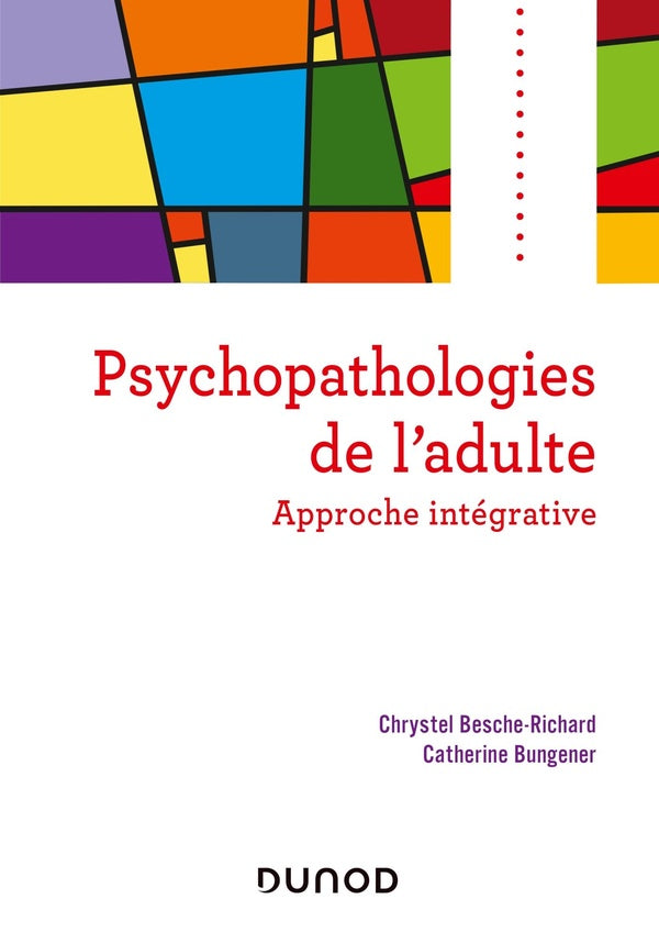 Psychopathologies de l'adulte ; approche intégrative