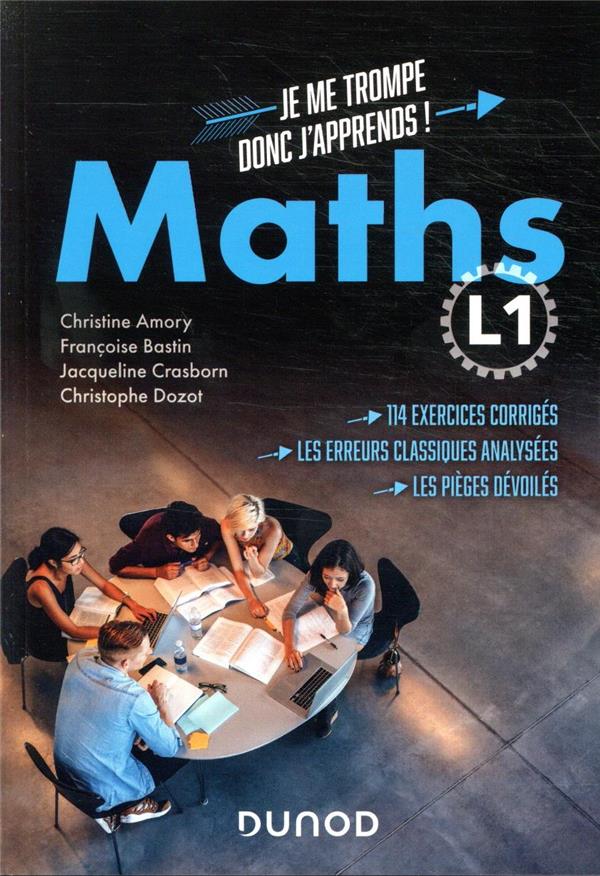 Je me trompe, donc j'apprends ! : mathématiques ; L1