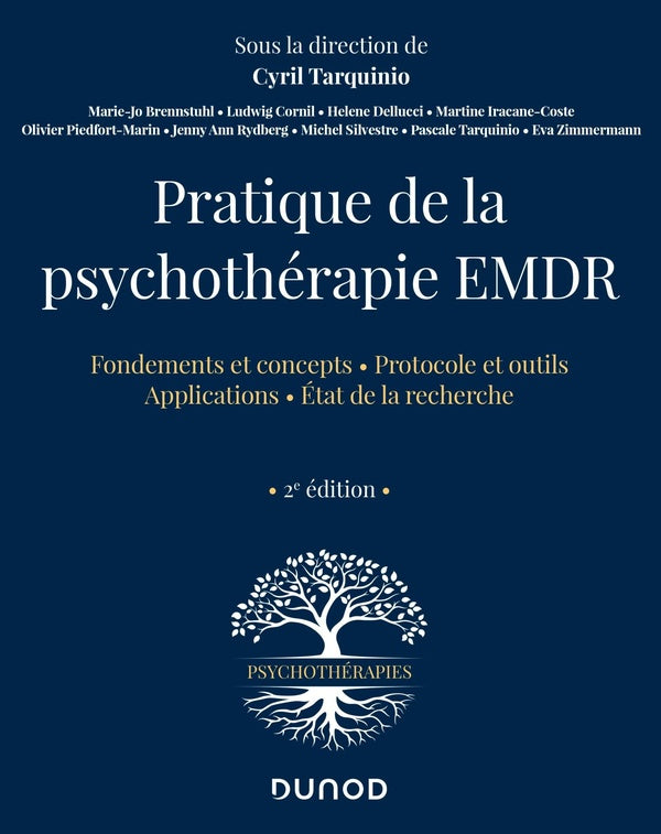 Pratique de la psychothérapie EMDR : fondements et concepts, protocole et outils, applications, état de la recherche (2e édition)