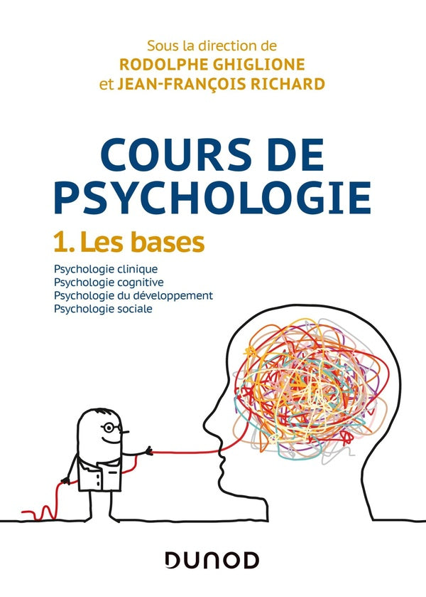 Cours de psychologie Tome 1 ; les bases