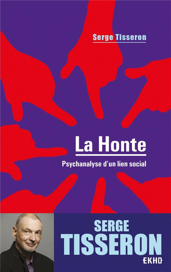 La honte ; psychanalyse d'un lien social (4e édition)