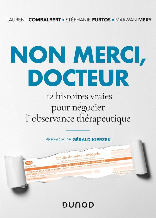 Non merci, docteur ; 12 histoires vraies pour negocier l'observance thérapeutique